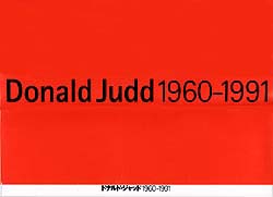 Donald Judd 1960-1991